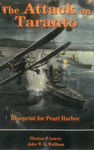 Title: Attack on Taranto, Author: Thomas P. Lowry