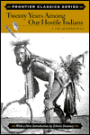 Twenty Years Among Our Hostile Indians