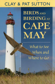 Title: Birds and Birding at Cape May, Author: Clay Sutton