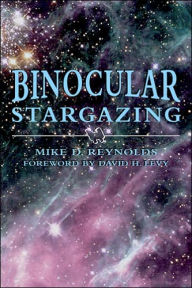 Title: Binocular Stargazing, Author: Mike D. Reynolds