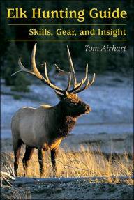 Elk Hunting Guide: Skills, Gear, and Insight