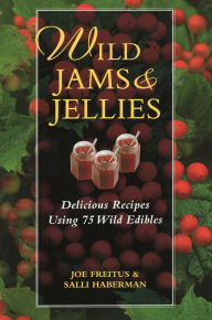 Title: Wild Jams and Jellies, Author: Joe Freitus