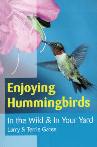 Title: Enjoying Hummingbirds, Author: Larry Gates