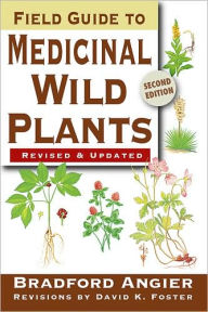 Title: Field Guide to Medicinal Wild Plants, Author: Bradford Angier