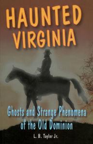 Title: Haunted Virginia, Author: L. B. Taylor Jr.
