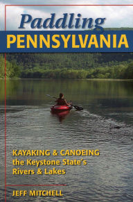 Title: Paddling Pennsylvania, Author: Jeff Mitchell