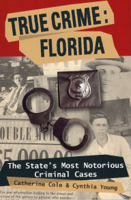 Title: True Crime: Florida, Author: Catherine Cole