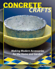 Title: Concrete Crafts, Author: Alan Wycheck