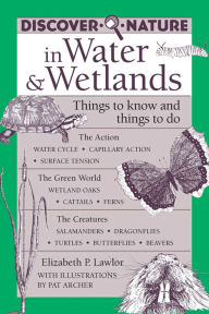 Title: Discover Nature in Water & Wetlands, Author: Elizabeth Lawlor