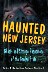 Title: Haunted New Jersey, Author: Patricia A. Martinelli
