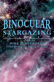 Title: Binocular Stargazing, Author: Mike D Reynolds
