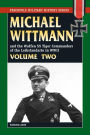 Michael Wittmann & the Waffen SS Tiger Commanders of the Leibstandarte in WWII