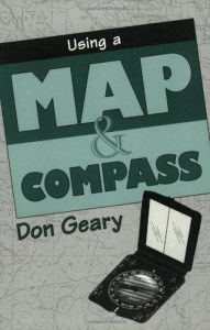 Title: Using a Map & Compass, Author: Don Geary