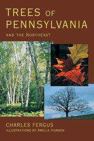 Trees of Pennsylvania: and the Northeast