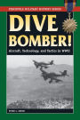 Dive Bomber!: Aircraft, Technology, and Tactics in World War II