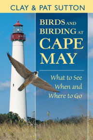 Title: Birds and Birding at Cape May, Author: Clay Sutton
