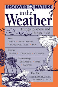 Title: Discover Nature in the Weather: Things to know and Things to Do, Author: Tim Herd