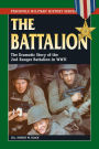 The Battalion: The Dramatic Story of the 2nd Ranger Battalion in WWII