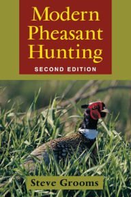 Title: Modern Pheasant Hunting, Author: Steve Grooms