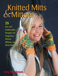 Title: Knitted Mitts & Mittens, Author: Amy Gunderson