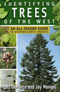 Title: Identifying Trees of the West: An All-Season Guide to Western North America, Author: Lois DeMarco