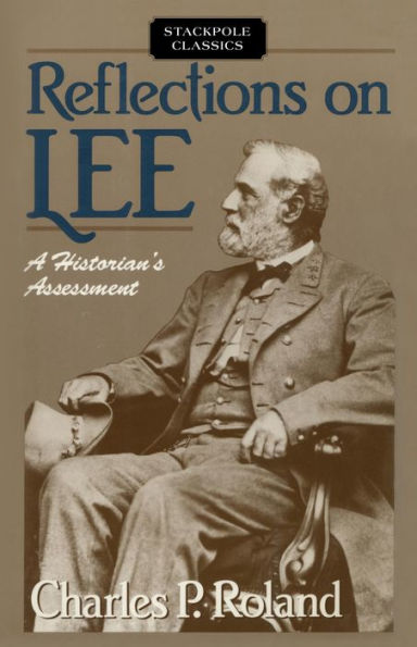 Reflections on Lee: A Historian's Assessment