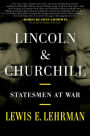 Lincoln & Churchill: Statesmen at War