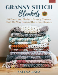 Granny Stitch Blankets: 10 Fresh and Modern Granny Throws That Go Way Beyond the Iconic Square