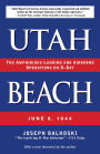 Utah Beach: The Amphibious Landing and Airborne Operations on D-Day, June 6, 1944