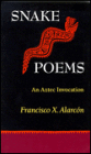 Snake Poems: An Aztec Invocation
