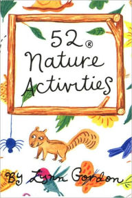 Title: 52 Activities in Nature, Author: Lynn Gordon