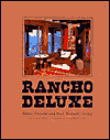 Rancho Deluxe: Rustic Dreams and Real Western Living