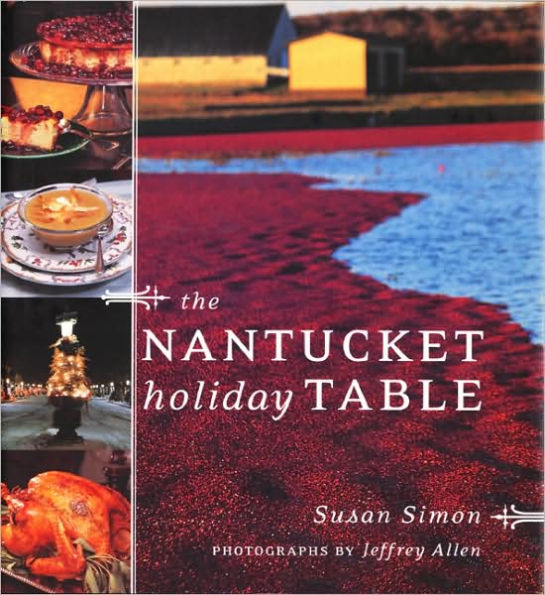 The Nantucket Holiday Table by Susan Simon, Hardcover Barnes & Noble®