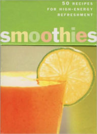 Title: Super Smoothies: 50 Recipes for Health and Energy, Author: Sara Corpening Whiteford