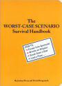 The Worst-Case Scenario Survival Handbook: How to Escape from Quicksand, Wrestle an Alligator, Break Down a Door, Land a Plane...