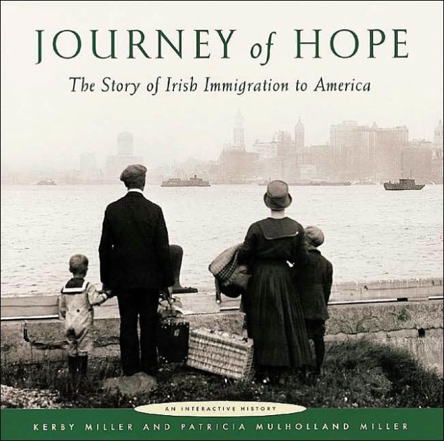 Journey of Hope: The Story of Irish Immigration to America by Kerby