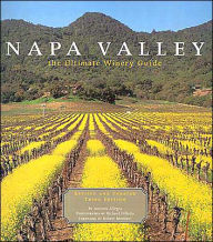 Napa Valley: The Ultimate Winery Guide
