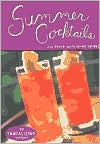 Summer Cocktails: And Other Refeshing Drinks