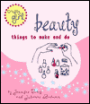 Beauty: Things to Make and Do (Crafty Girl Series)