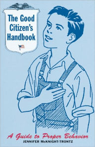 The Good Citizen's Handbook: A Guide to Proper Behavior