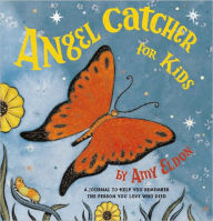 Title: Angel Catcher for Kids: A Journal to Help You Remember the Person You Love Who Died (Grief Books for Kids, Children's Grief Book, Coping Books for Kids), Author: Adam McCauley