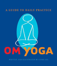 Title: OM Yoga: A Guide to Daily Practice, Author: Cyndi Lee
