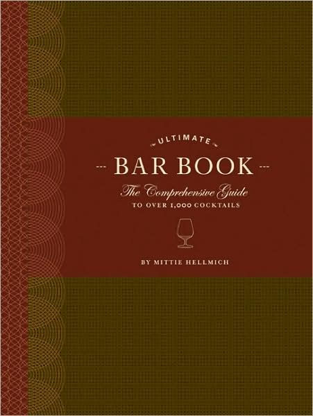 The Ultimate Cocktail Book: Over 50 Classic Cocktail Recipes (Cocktail Book, Bartender Book, Mixology Book, Mixed Drinks Recipe Book) [Book]