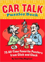 Car Talk Puzzler Deck: 75 All-Time Favorite Puzzlers from Click and Clack