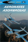 Aeronaves asombrosas (SeeMore Readers: Level 2 Series)