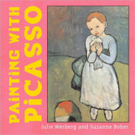 Title: Painting with Picasso, Author: Julie Merberg