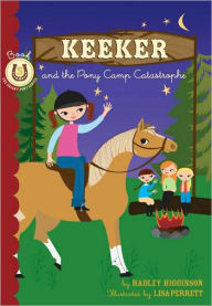 Keeker and the Pony Camp Catastrophe (Sneaky Pony Series #5)