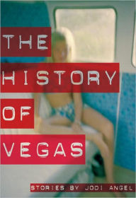 Title: The History of Vegas, Author: Jodi Angel