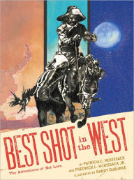 Best Shot in the West: The Adventures of Nat Love