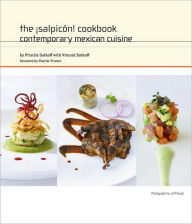 Title: The Salpicon! Cookbook: Contemporary Mexican Cuisine, Author: Priscila Satkoff